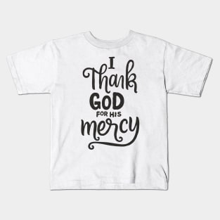 I Thank God For His Mercy - Christian Kids T-Shirt